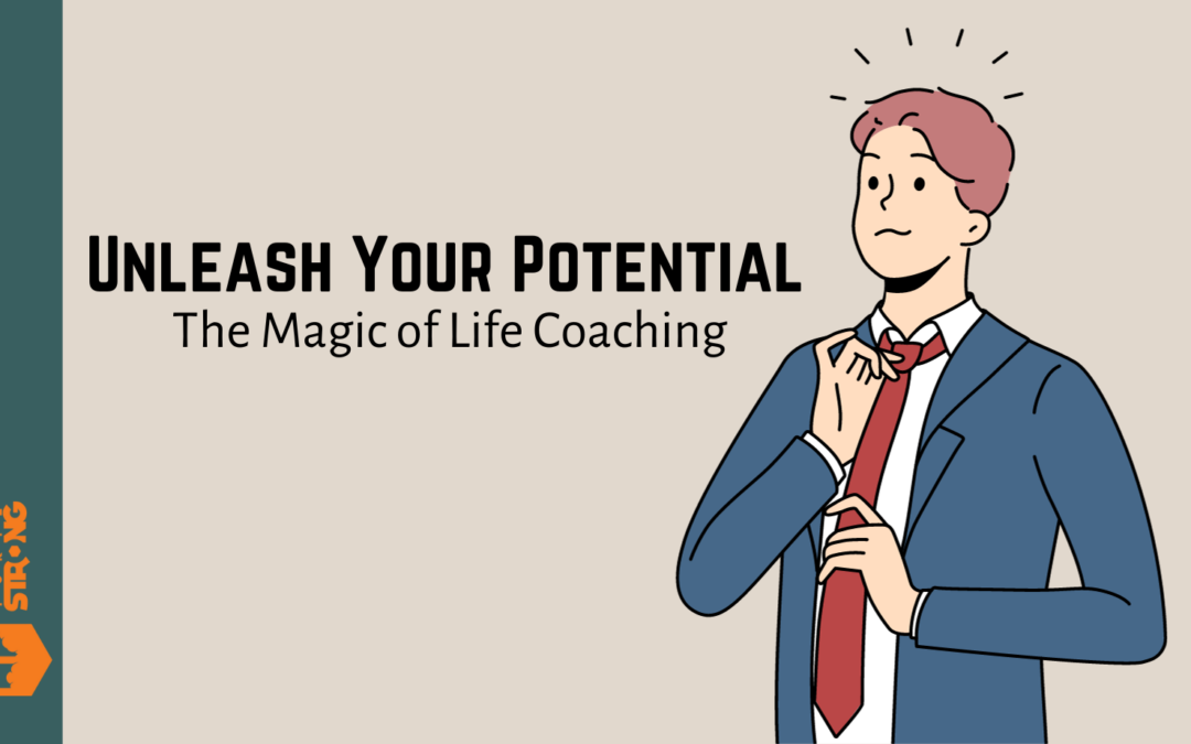 Unleash Your Potential: The Magic of Life Coaching